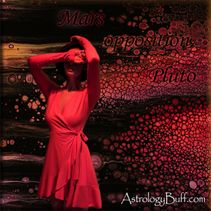 Transiting Mars Opposite Natal Pluto