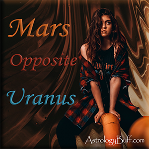 Transting Mars Opposite Natal Uranus