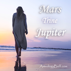 Transiting Jupiter Trine Natal Mars