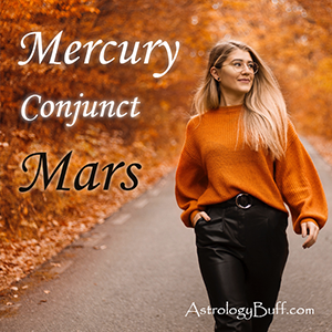 Mercury Conjunct Mars
