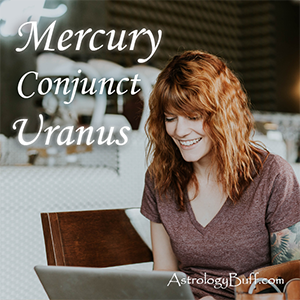 Transiting Mercury Conjunct Uranus