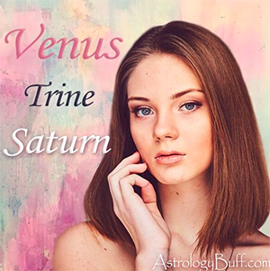 Transiting Venus Trine Natal Saturn